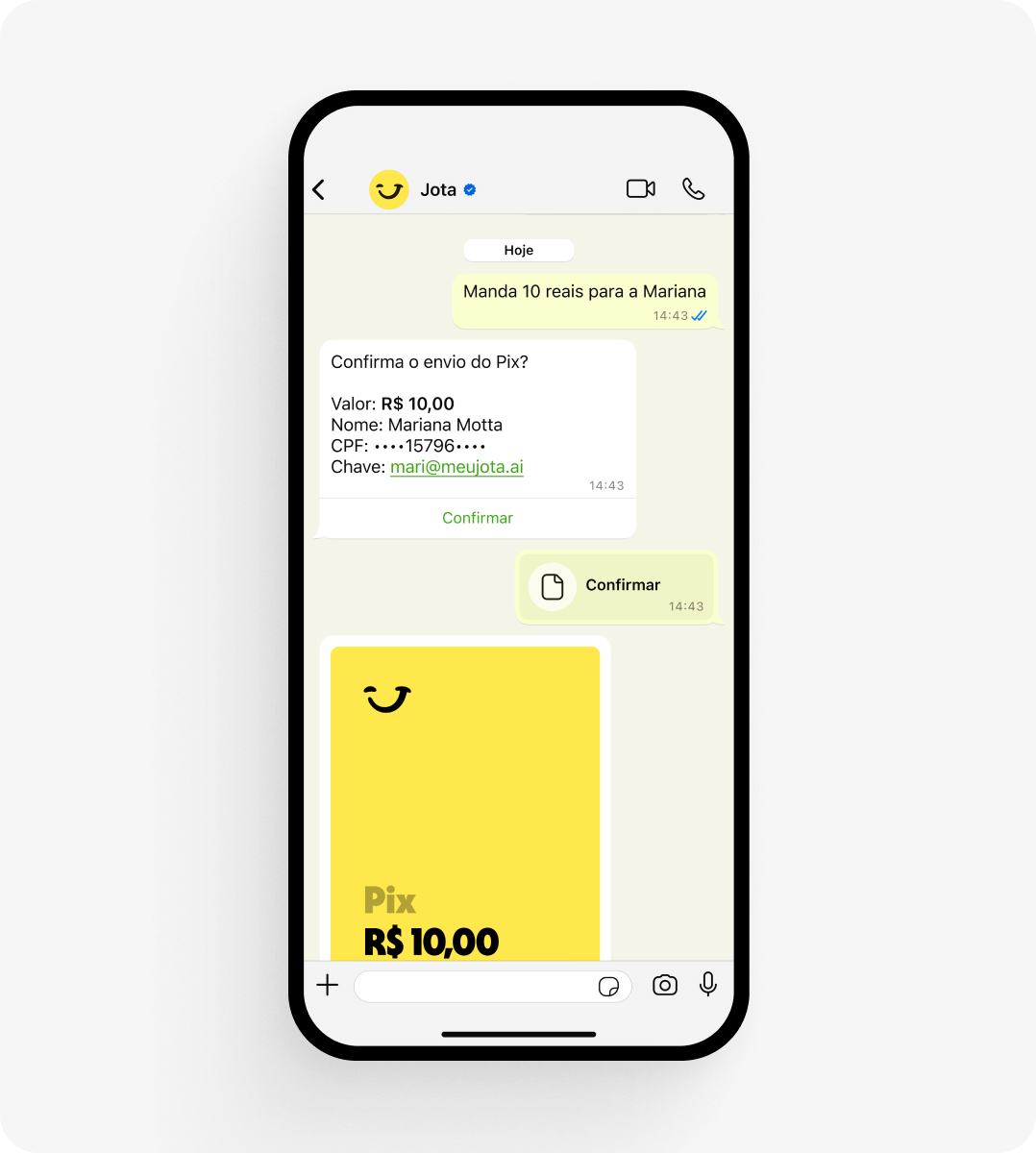 Imagem de celular com conversa no WhatsApp entre o usuário e o Jota, confirmando o envio de um Pix de R$ 10,00 para Mariana. Mensagens detalham valor, nome, CPF parcialmente oculto e chave Pix, com confirmação e visual de recibo.