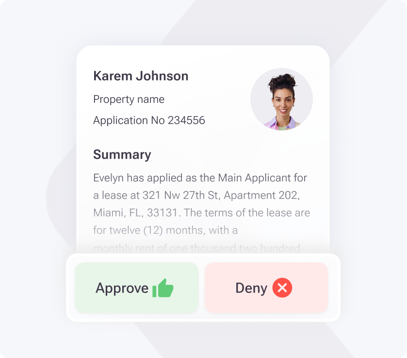 Designed specifically for property managers, QuickApprove Lite enables you to approve applications instantly. Make decisions efficiently without sacrificing accuracy or oversight.