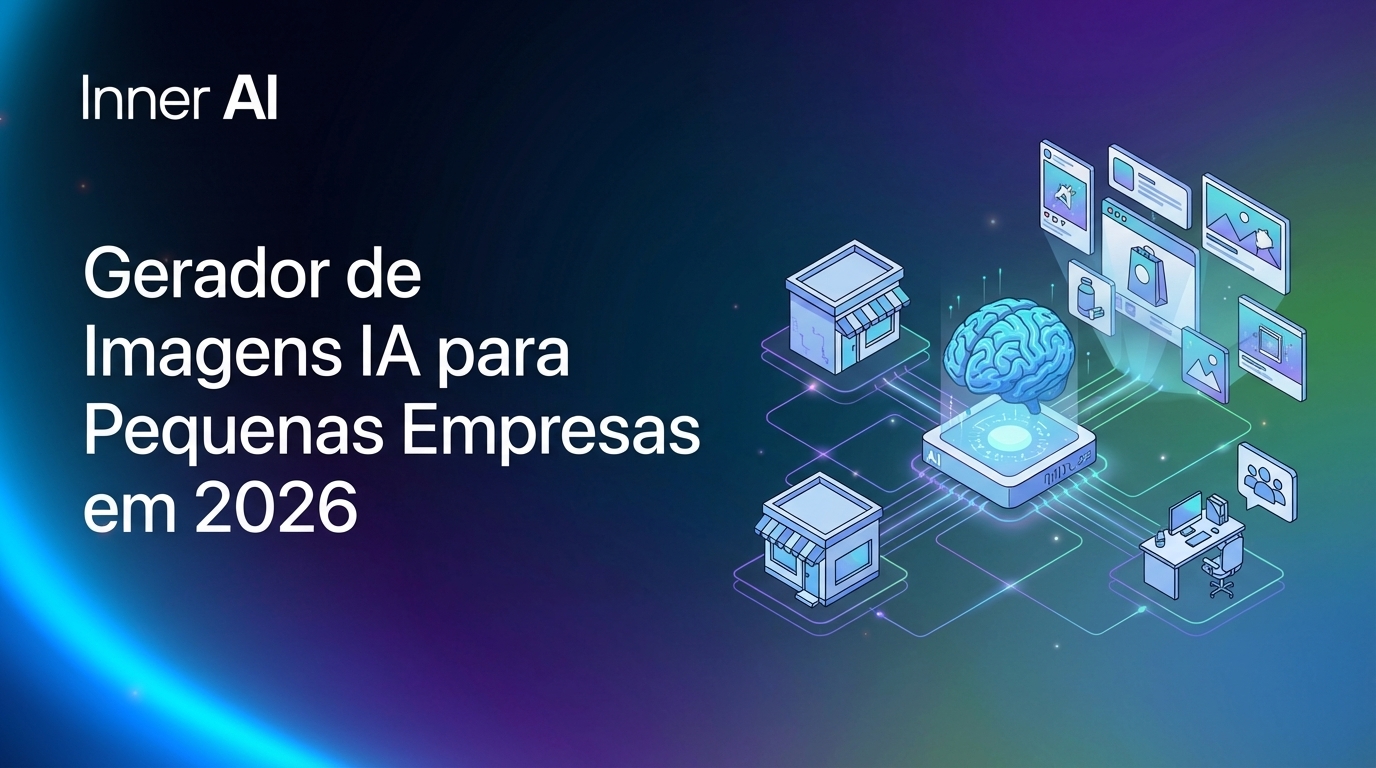 Gerador de Imagens IA para Pequenas Empresas em 2026