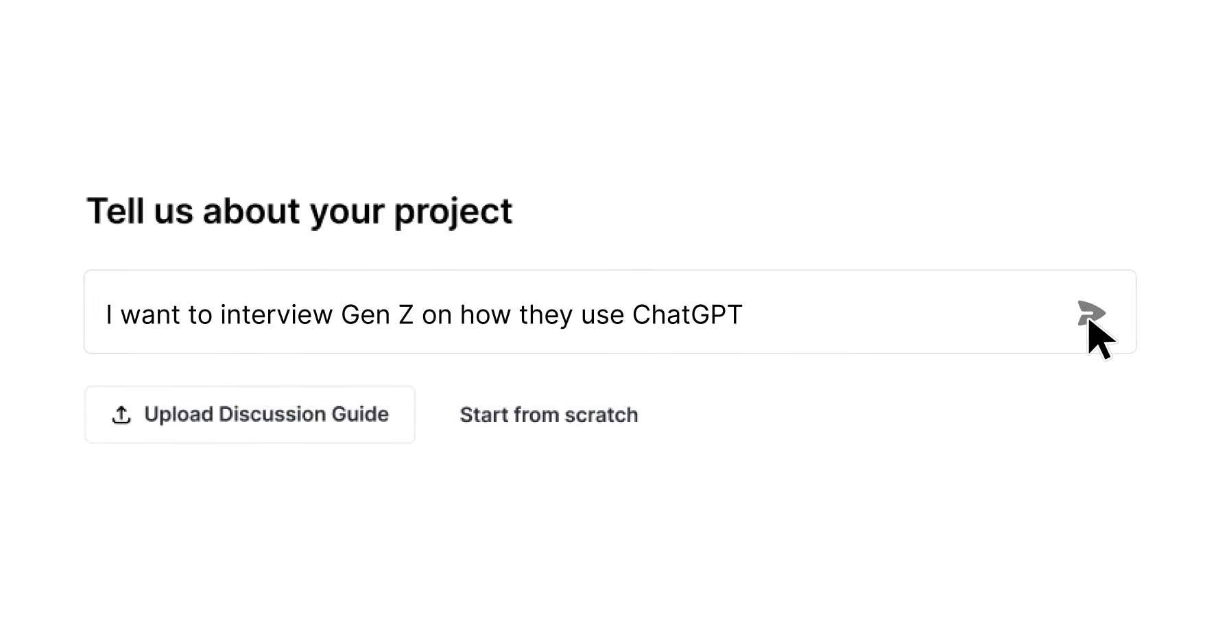 Screenshot of researcher creating a study by simply typing "I want to interview Gen Z on how they use ChatGPT"