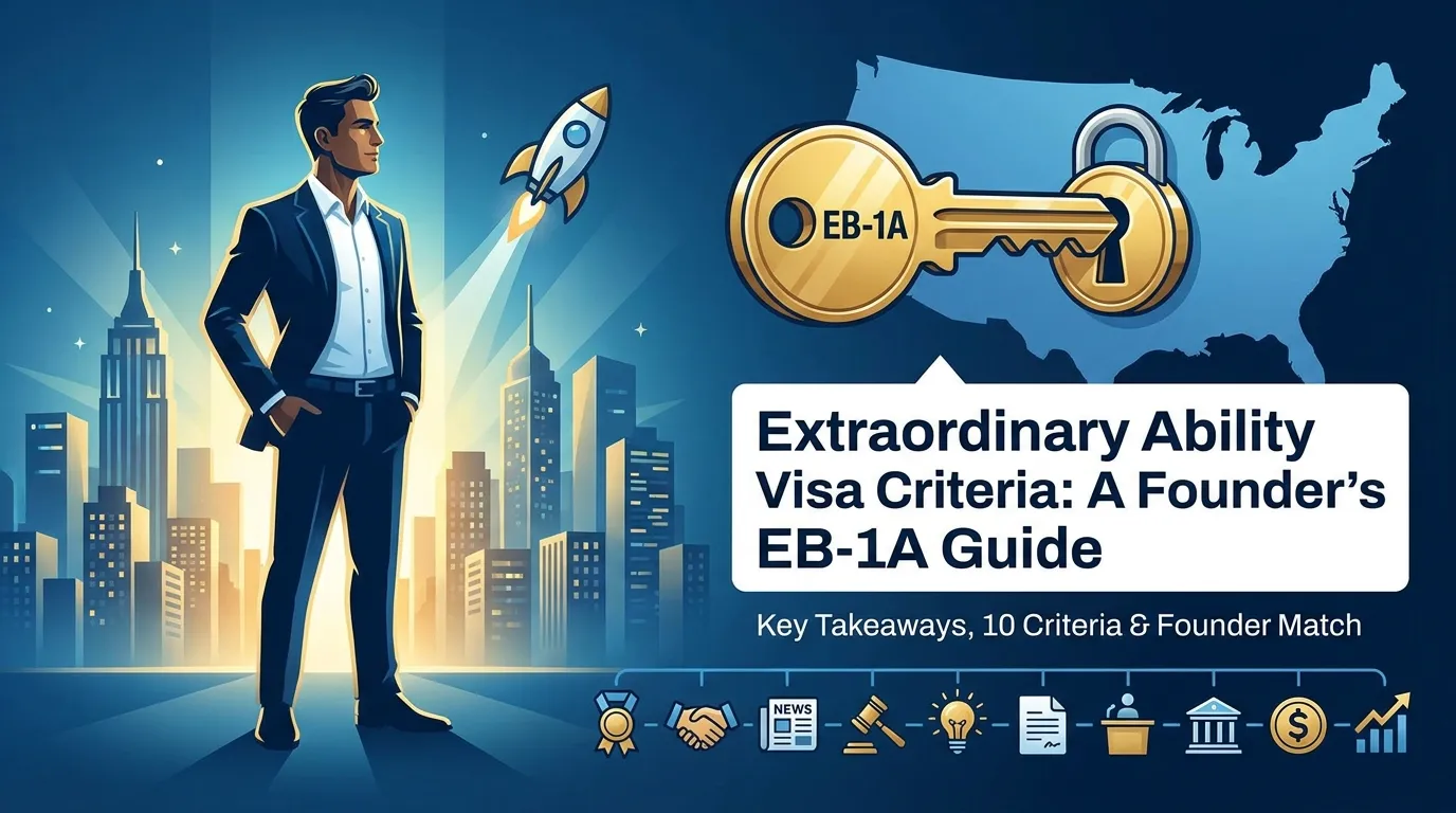 Extraordinary Ability Visa Criteria: A Founder's EB-1A Guide