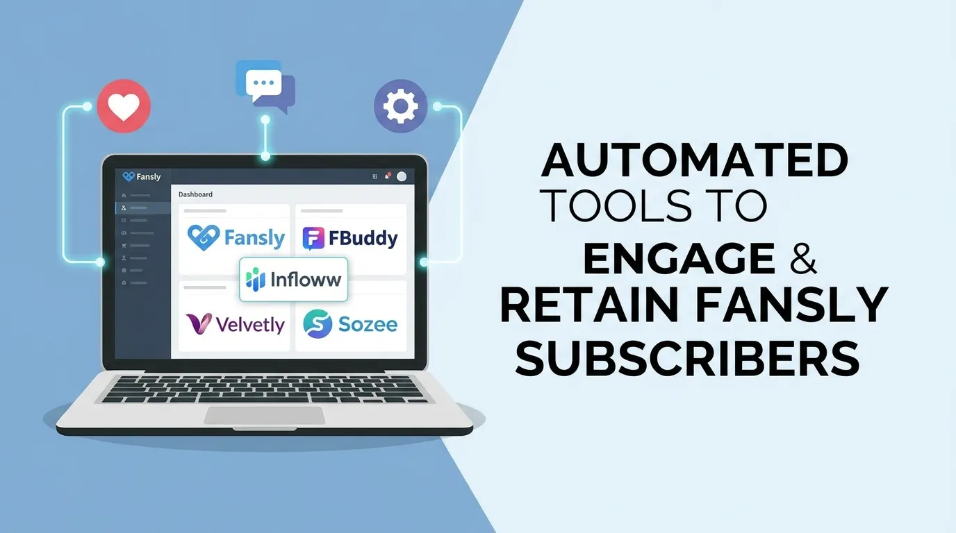 Best Automated Tools to Engage & Retain Fansly Subscribers