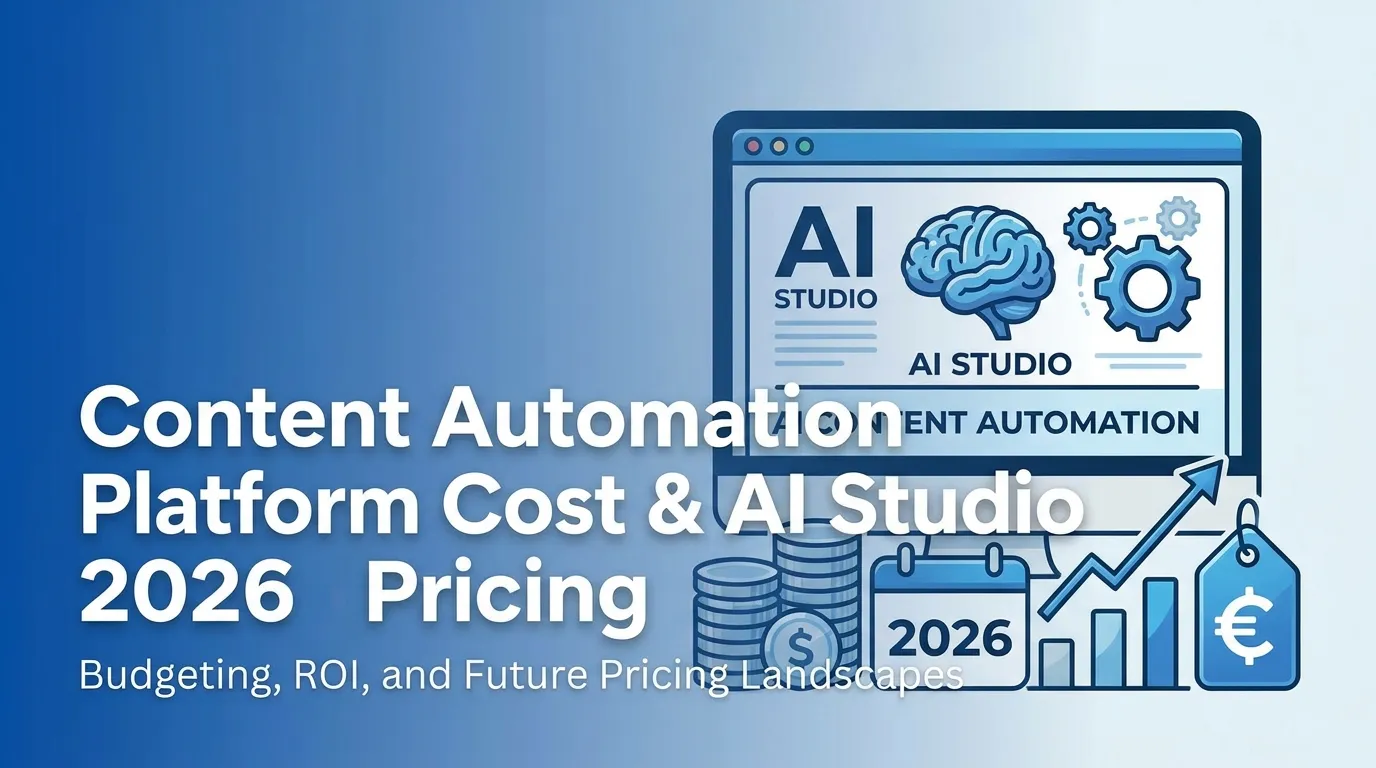 Content Automation Platform Cost & AI Studio Pricing 2026