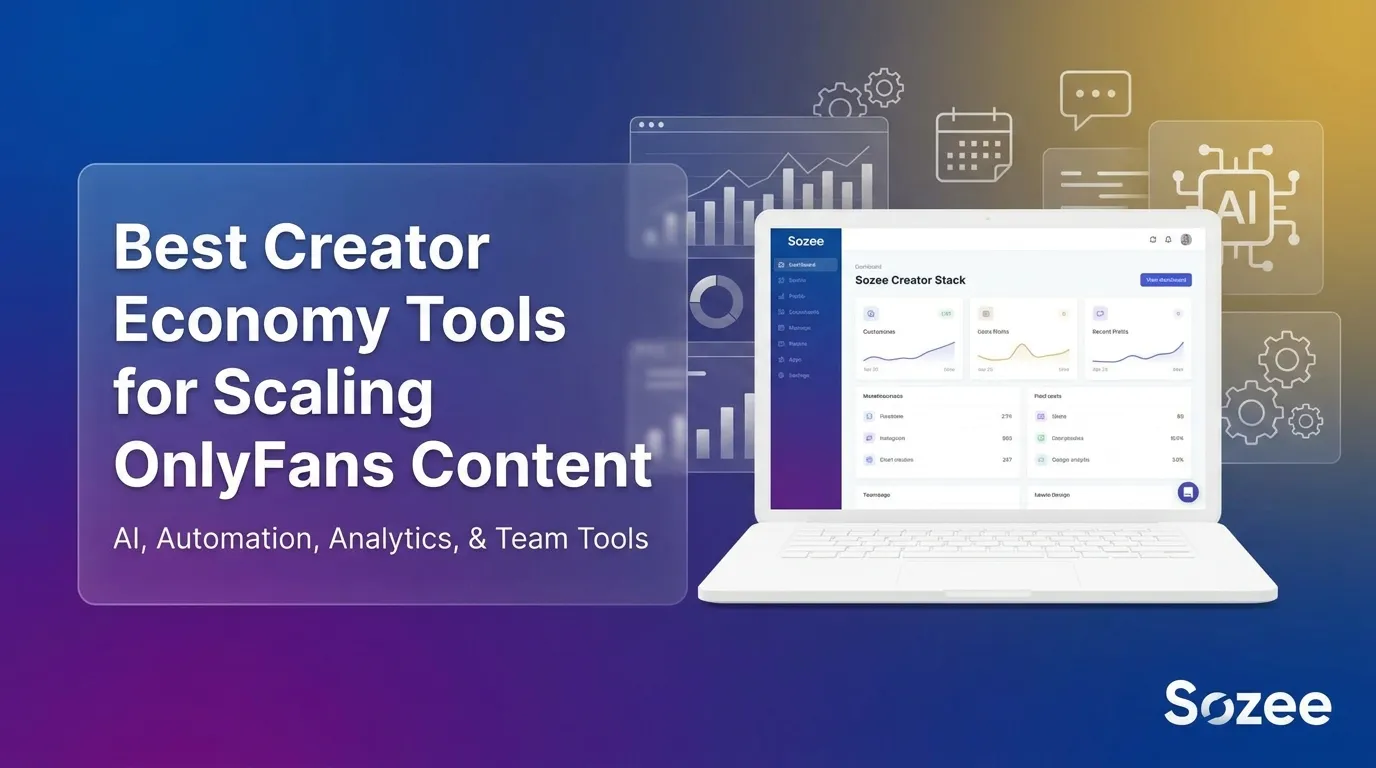 Best Creator Economy Tools for Scaling OnlyFans Content