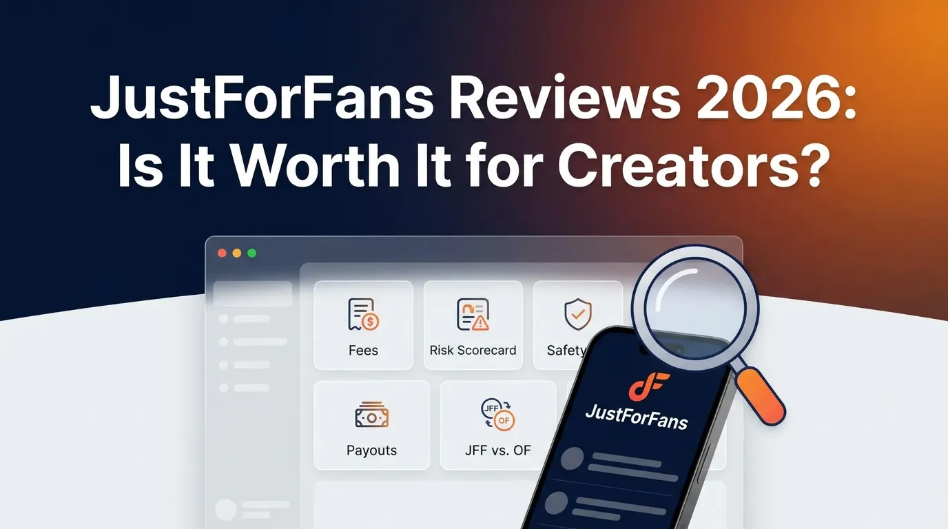 JustForFans Reviews 2026: Is It Worth It for Creators?