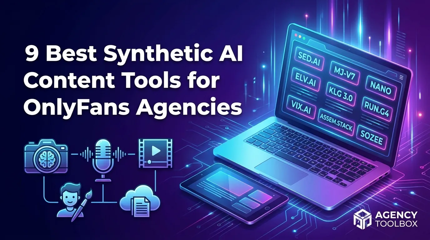 9 Best Synthetic AI Content Tools for OnlyFans Agencies