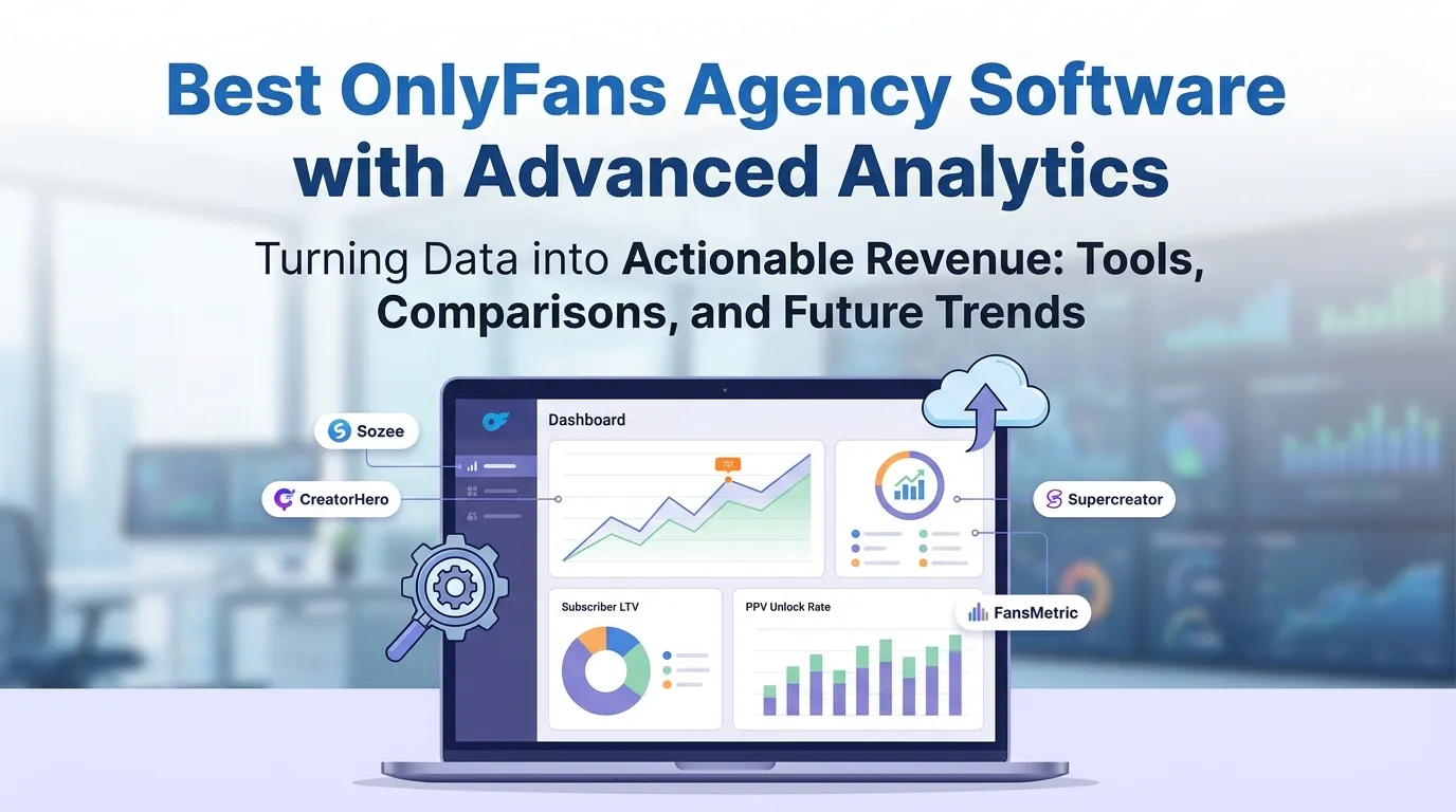 Best OnlyFans Agency Software with Advanced Analytics