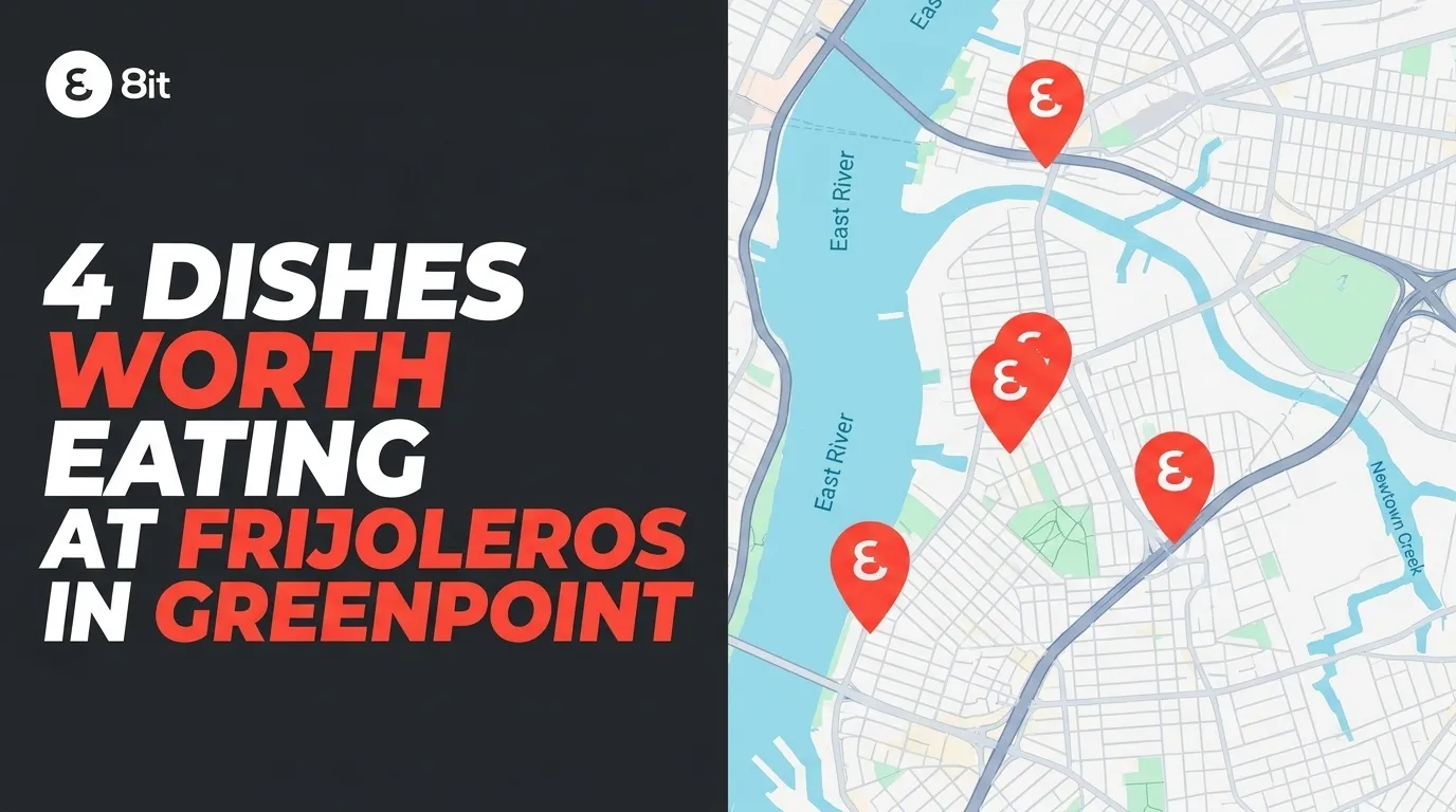 4 Dishes Worth Eating at Frijoleros in Greenpoint