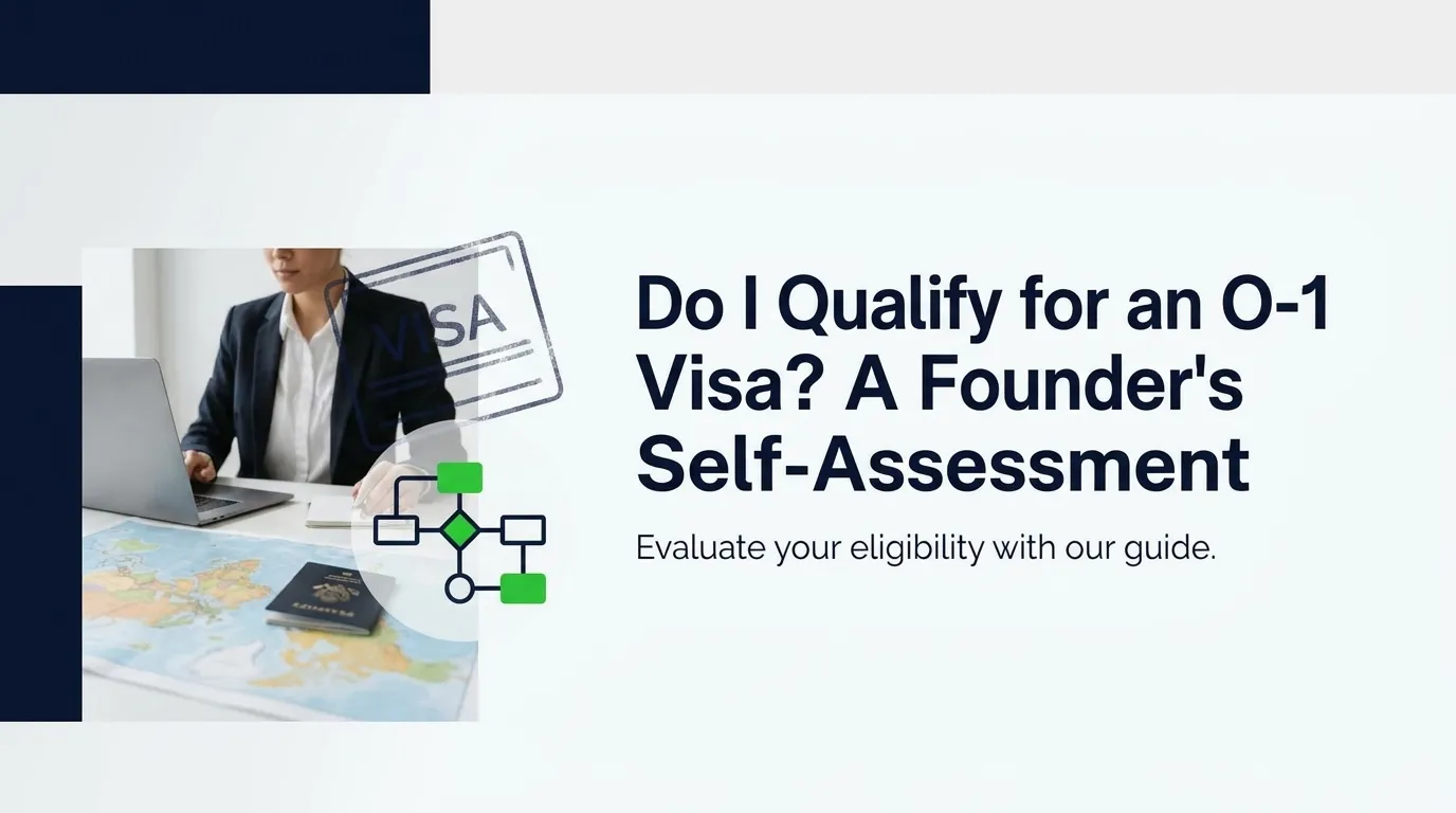 Do I Qualify for an O-1 Visa? A Founder's Self-Assessment