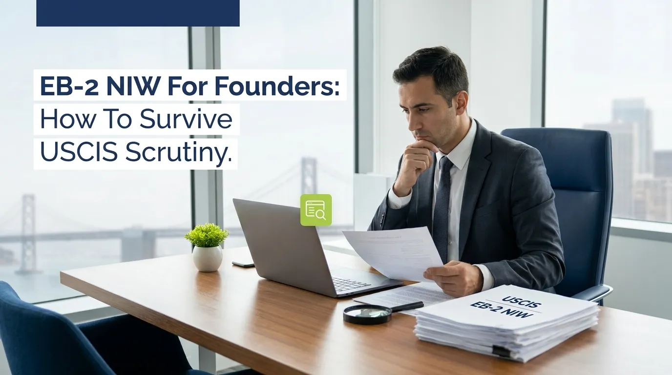 EB-2 NIW For Founders: How To Survive USCIS Scrutiny