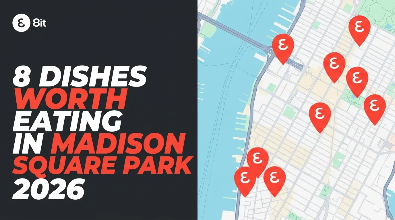 8 Dishes Worth Eating in Madison Square Park 2026